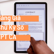 Bảng Giá Đăng Ký Dịch Vụ Chữ Ký Số FPT CA